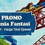 Dufan Ancol Tiket Masuk